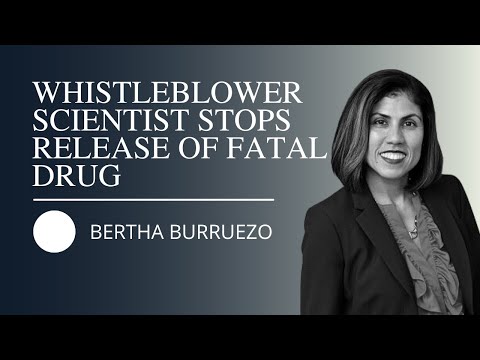 Whistleblower Scientist Stops Release of Fatal Drug, Told by Bertha Burruezo — episode of True Law Stories featuring Bertha Burruezo