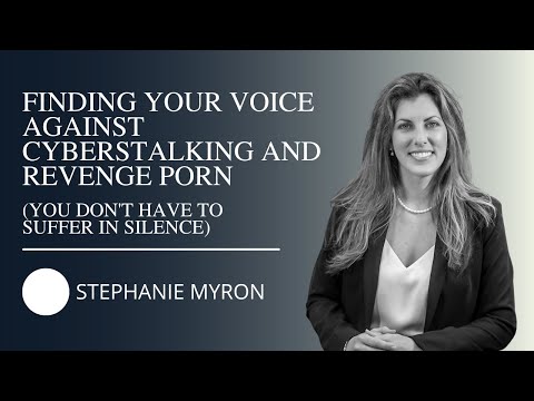 Attorney Stephanie Myron in Finding Your Voice Against Cyberstalking and Revenge Porn (You Don’t Have to Suffer in Silence) — episode of True Law Stories featuring Stephanie Myron