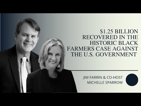 $1.25 Billion Recovered in the Historic Black Farmers Case Against the U.S. Government – Farrin Law Firm’s Landmark  Victory