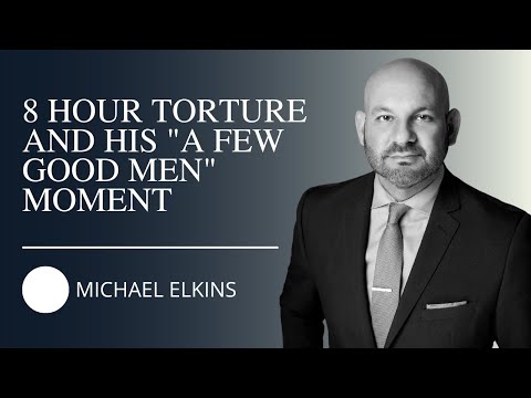 Michael Elkins 8 Hour Torture and His “A Few Good Men” Moment — episode of True Law Stories featuring Michael Elkins