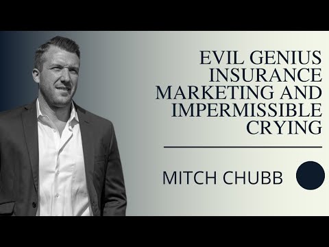 Evil Genius Insurance Marketing and Impermissible Crying