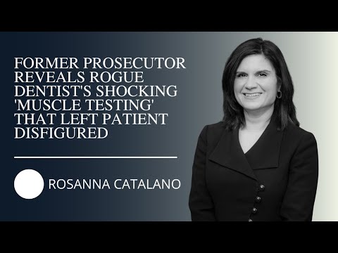 Rosanna Catalano Reveals Rogue Dentist’s Shocking ‘Muscle Testing’ That Left Patient Disfigured