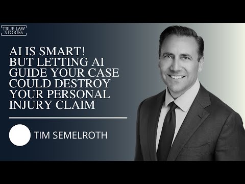 AI can Destroy Your Personal Injury Case — True Law Stories episode